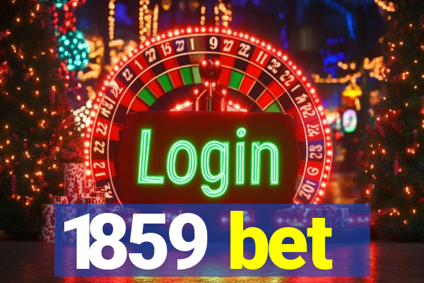 1859 bet